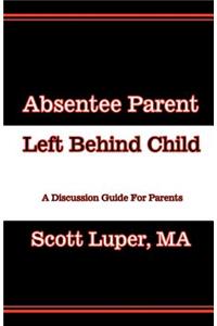 Absentee Parent Left Behind Child