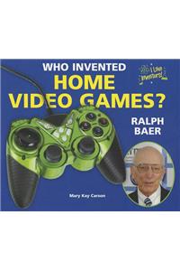 Who Invented Home Video Games? Ralph Baer