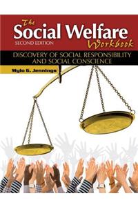 Social Welfare Workbook: Discovery of Social Responsibility and Social Conscience
