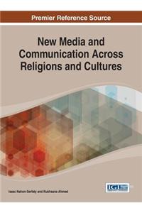 New Media and Communication Across Religions and Cultures