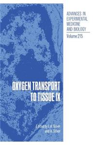 Oxygen Transport to Tissue IX
