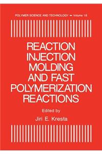 Reaction Injection Molding and Fast Polymerization Reactions