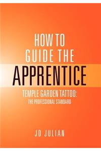 How to Guide the Apprentice
