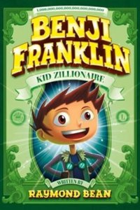 Benji Franklin: Kid Zillionaire Pack A of 4