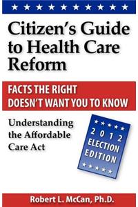 Citizen's Guide to Health Care Reform