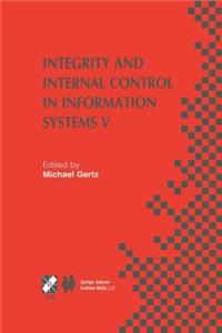 Integrity and Internal Control in Information Systems V