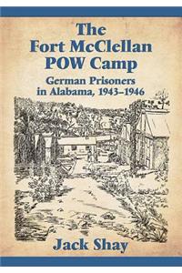 The Fort McClellan POW Camp