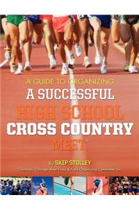 Guide To Organizing A Successful High School Cross Country Meet