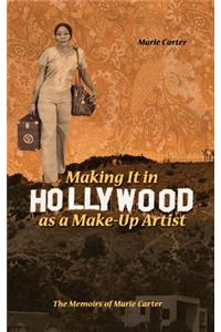 Making It in Hollywood as a Make-Up Artist