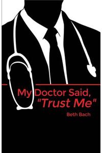 My Doctor Said, 