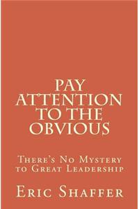 Pay Attention to the Obvious