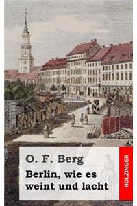 Berlin, wie es weint und lacht