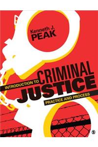 Introduction to Criminal Justice: Practice and Process