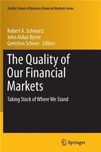 The Quality of Our Financial Markets