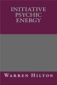 Initiative Psychic Energy