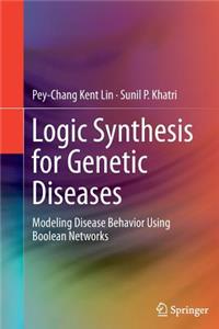 Logic Synthesis for Genetic Diseases