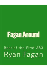 Fagan Around