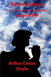 Sherlock Holmes the Adventure of the Speckled Band Large Print