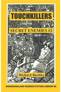 Touchkillers