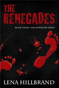 The Renegades: Book Three: The Superiors Series