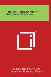 The Autobiography of Benjamin Franklin