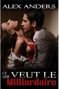 Ce Que Veut Le Milliardaire