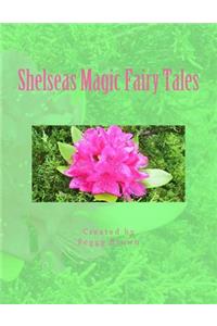 Shelseas Magic Fairy Tales