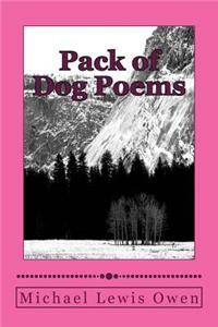 Pack of Dog Poems: Dogs, Dogs, Dogs Galore!