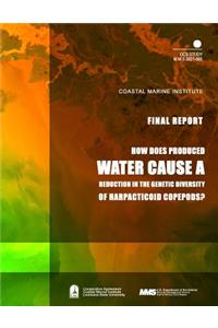 How Does Produced Water Cause a Reduction in the Genetic Diversity of Harpacticoid Copepods?