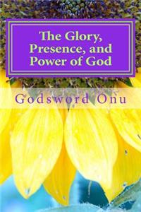 Glory, Presence, and Power of God