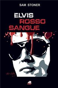 Elvis Rosso Sangue
