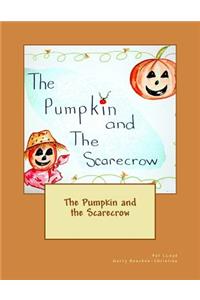 The Pumpkin and the Scarecrow