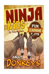 Fun Learning Facts about Donkeys: Illustrated Fun Learning for Kids