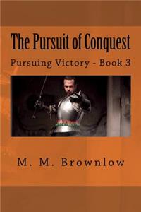 Pursuit of Conquest