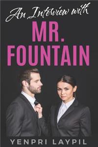 Interview with Mr. Fountain