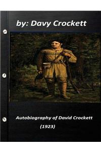 Autobiography of David Crockett (1923) by Davy Crockett