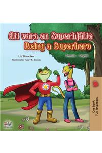 Being a Superhero (Swedish English Bilingual Book)