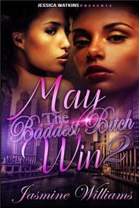 May The Baddest Bitch Win 2