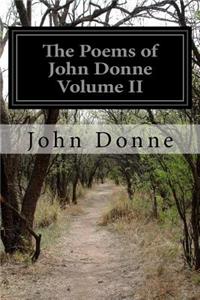 Poems of John Donne Volume II