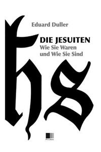 Die Jesuiten. Wie sie waren und wie sie sind (Illustriert).