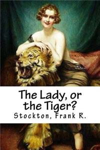 Lady, or the Tiger?