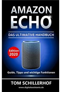 Amazon Echo - Das ultimative Handbuch