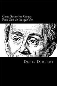 Carta Sobre los Ciegos Para USO de los que Ven (Spanish Edition)
