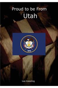 Proud to be From Utah