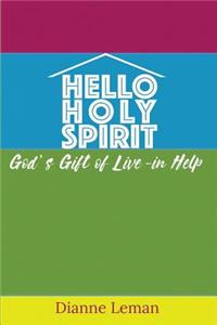Hello Holy Spirit