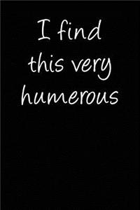 I Find This Very Humerous