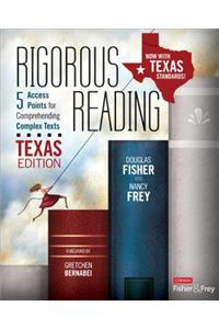 Rigorous Reading, Texas Edition: 5 Access Points for Comprehending Complex Texts