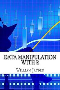 Data Manipulation with R