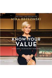 Know Your Value, Revised Edition Lib/E