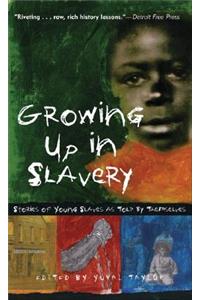 Growing Up in Slavery